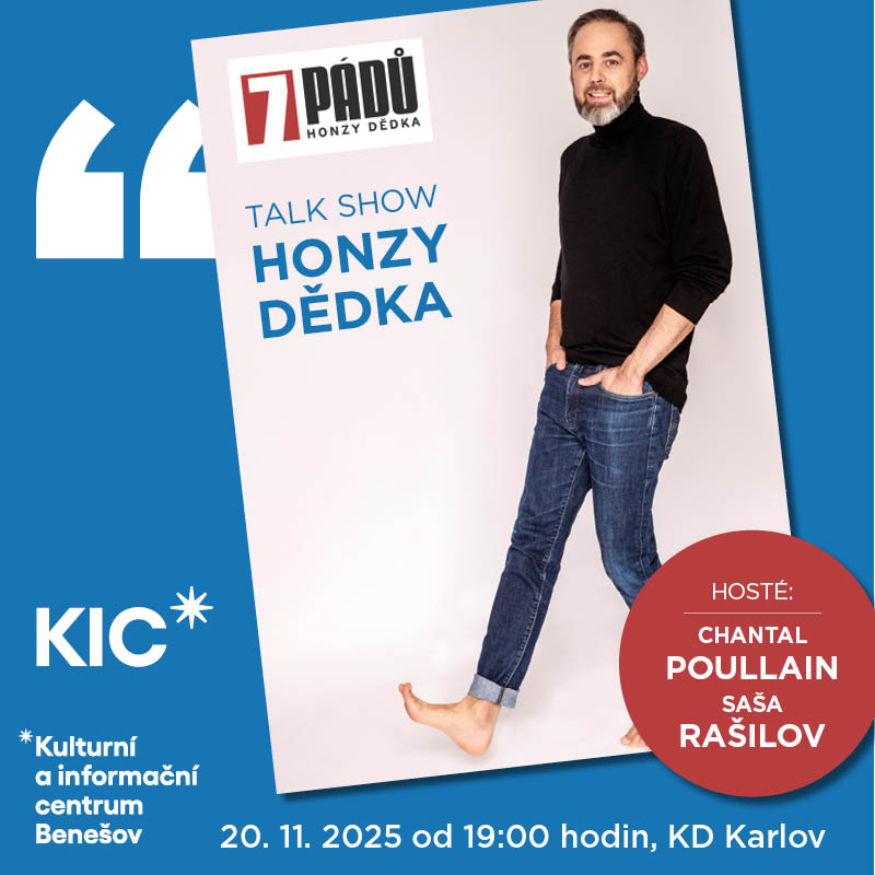 7 PÁDŮ HONZY DĚDKA, Benešov