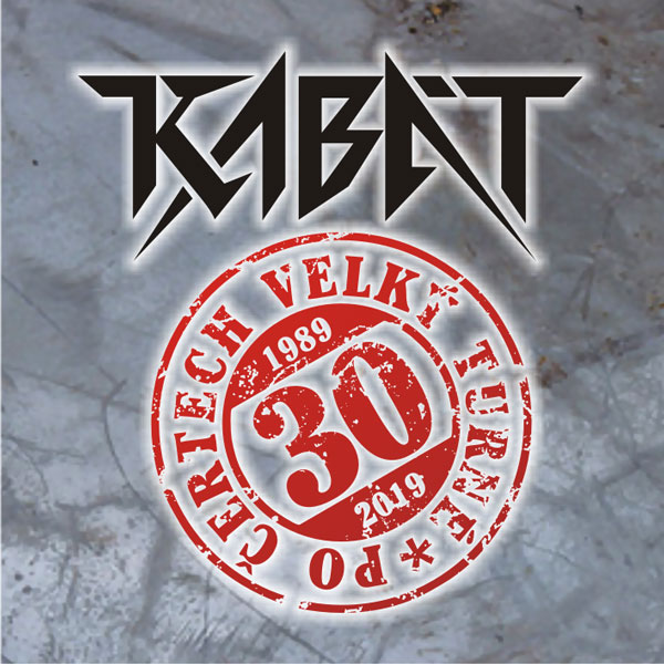 KABÁT - 30.LET - PO ČERTECH VELKÝ TURNÉ