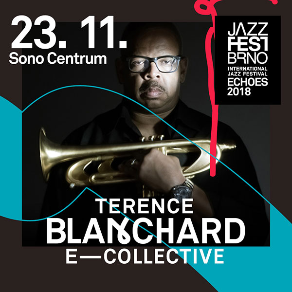 JazzFestBrno: Terence Blanchard & the E-Collective - koncert v Brně -SONO CENTRUM, Veveří 2832/113, Brno