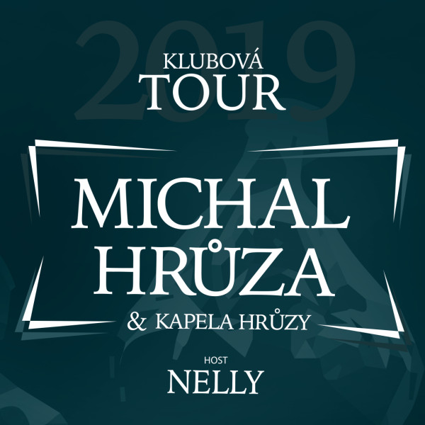 MICHAL HRŮZA - KLUBOVÁ TOUR 2019