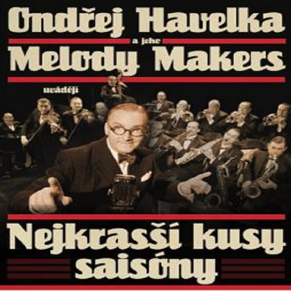 Ondřej Havelka a jeho  Melody MAkers