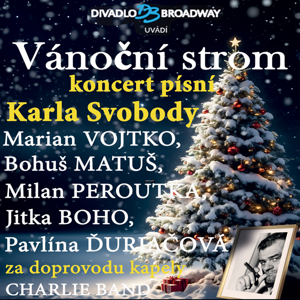VÁNOČNÍ STROM - Koncert písní Karla Svobody.