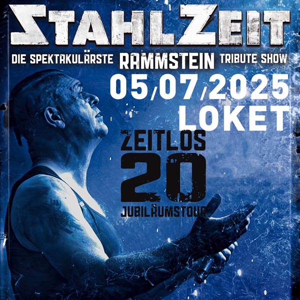 StahlZeit - ZEITLOS 20 JUBILÄUMSTOUR