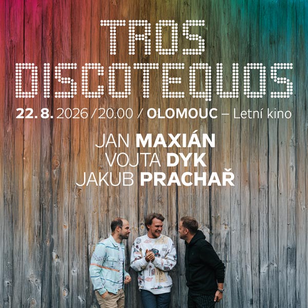 TROS DISCOTEQUOS - Olomouc
