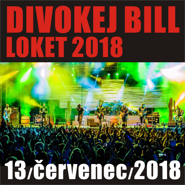 Divokej Bill LOKET 2018 - koncert u hradu Loket -Amfiteátr Loket, Loket