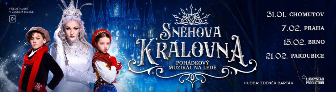 SNĚHOVÁ KRÁLOVNA - pohádkový muzikál na ledě